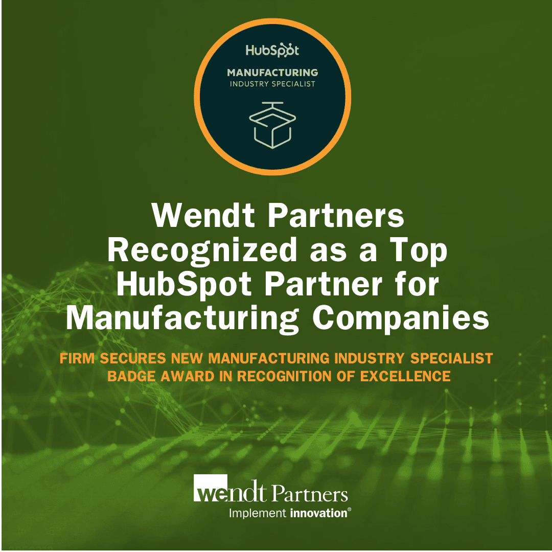 Wendt Partners Earns HubSpot Manufacturing Industry Specialist Badge, Highlighting Need for Sector-Specific CRM Expertise