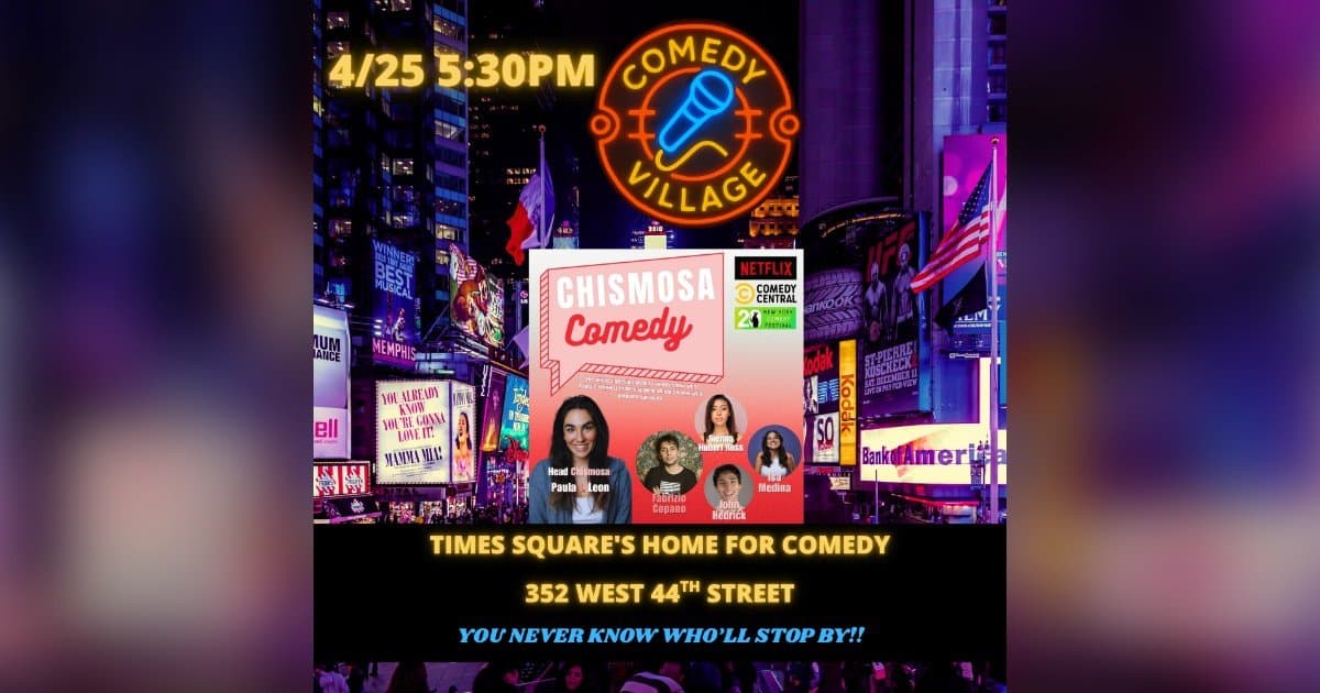 Chismosa Comedy Brings Fresh Blend of Stand-Up and Gossip to Times Square