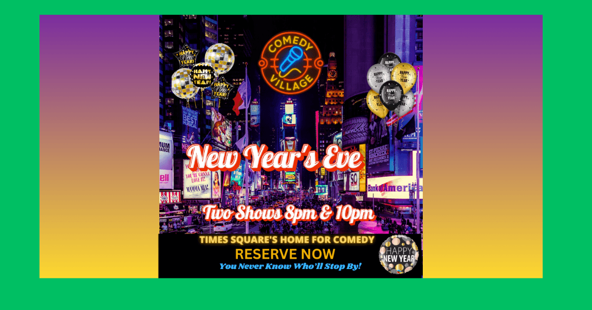 Comedy Village Offers Indoor Alternative to Times Square New Year's Eve Crowds