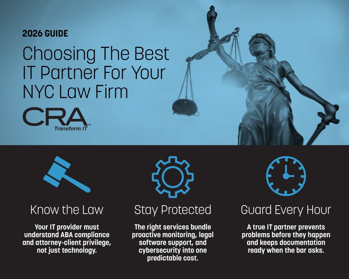 CRA Releases Guide for NYC Law Firms on Selecting IT Partners Amid Rising Cyber Threats and Ethical Obligations