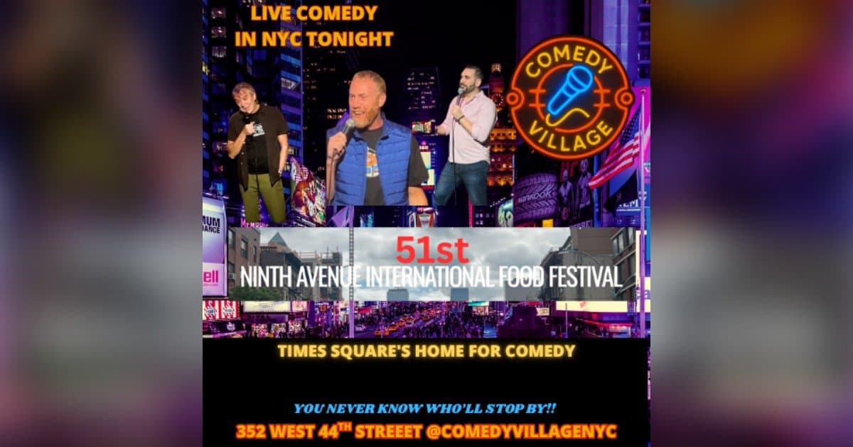 Comedy Village to Headline Live Stand-Up Show at Ninth Avenue International Food Festival