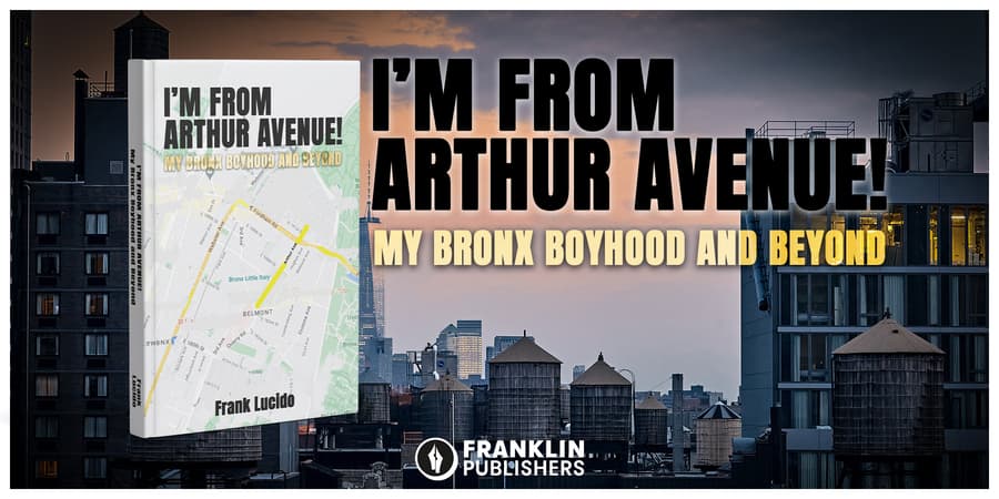 Frank Lucido's 'I'm From Arthur Avenue!' Memoir Captures Bronx Italian-American Experience